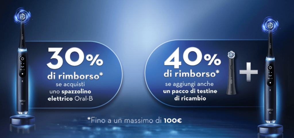 Cashback Oral-B su spazzolini elettrici e testine!!