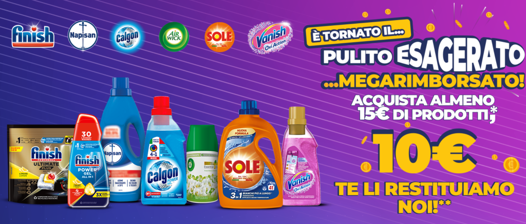 Operazione cashback “Pulito Esagerato Megarimborsato 2023” su Finish, Napisan, Sole, Calgon, Vanish, e/o Air Wick.